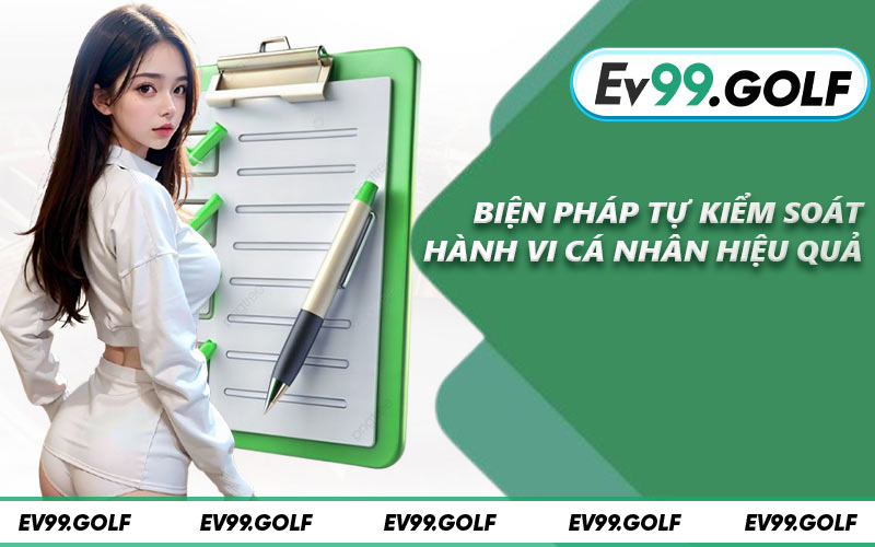 Biện pháp tự kiểm soát hành vi cá nhân hiệu quả