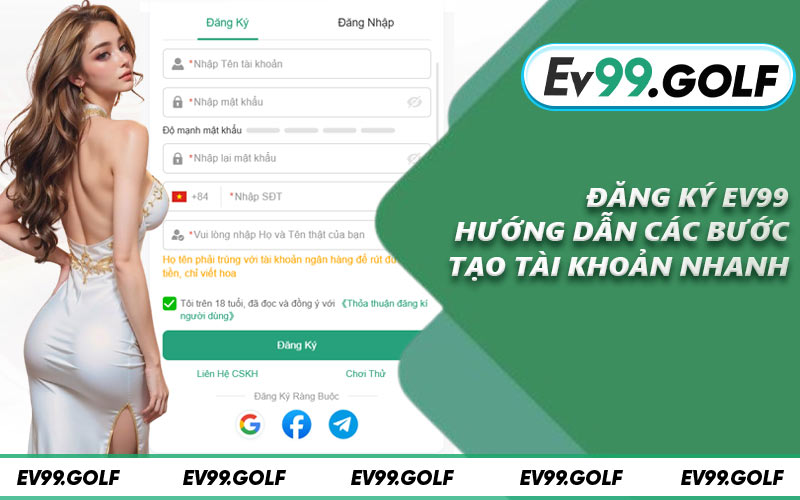 Đăng Ký EV99 - Hướng Dẫn Các Bước Tạo Tài Khoản Nhanh
