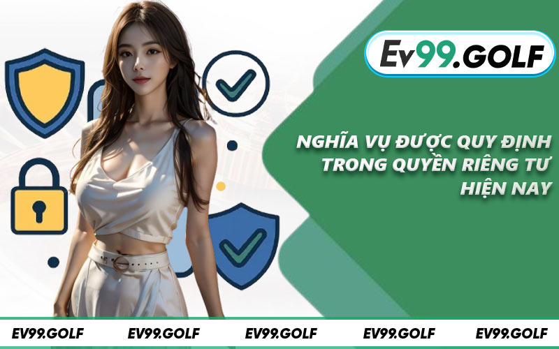 Nghĩa vụ được quy định trong quyền riêng tư hiện nay